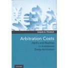 Arbitration Costs: Myths and Realities in Investment Treaty Arbitration