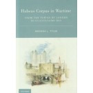 Habeas Corpus in Wartime: From the Tower of London to Guantanamo Bay