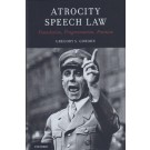 Atrocity Speech Law: Foundation to Fragmentation to Fruition