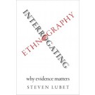 Interrogating Ethnography: Why Evidence Matters
