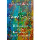 The Grand Design: The Evolution of the International Peace Architecture