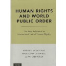 Human Rights and World Public Order: The Basic Policies of an International Law of Human Dignity 2nd Edition