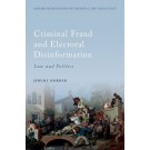 Criminal Fraud and Election Disinformation: Law and Politics