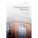 The Transparency Paradox: Questioning an Ideal