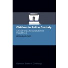 Children in Police Custody: Adversity and Adversariality Behind Closed Doors