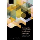 Tracing Value Change in the International Legal Order: Perspectives from Legal and Political Science