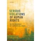 Serious Violations of Human Rights: On the Emergence of a New Special Regime