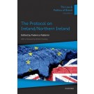 The Law & Politics of Brexit, Vol. IV: The Protocol on Ireland/ Northern Ireland