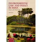 Environmental Law and Policy in India: Cases and Materials 3rd Edition