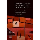 Global Canons in an Age of Contestation: Debating Foundational Texts of Constitutional Democracy and Human Rights