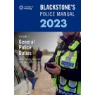 Blackstone's Police Manual 2023 Volume 3: General Police Duties