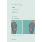 Sentencing and Human Rights: The Limits on Punishment