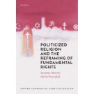 Politicized Religion and The Reframing Of Fundamental Rights