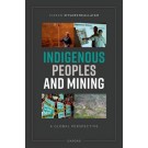 Indigenous Peoples and Mining: A Global Perspective