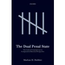 The Dual Penal State: The Crisis of Criminal Law in Comparative-Historical Perspective