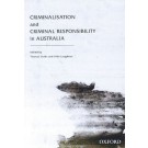 Criminalisation and Criminal Responsibility in Australia