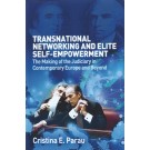 Transnational Networks and Elite Self-Empowerment: The Making of the Judiciary in Contemporary Europe and Beyond