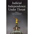 Judicial Independence Under Threat