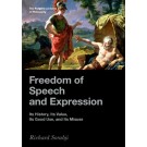 Freedom of Speech and Expression: Its History, Its Value, Its Good Use, and Its Misuse