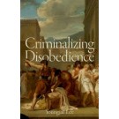 Criminalizing Disobedience