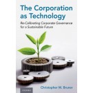 The Corporation as Technology: Re-Calibrating Corporate Governance for a Sustainable Future