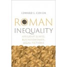 Roman Inequality: Affluent Slaves, Businesswomen, Legal Fictions