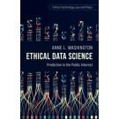 Ethical Data Science: Prediction in the Public Interest