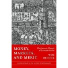 Money, Markets, and Merit: The Economic Thought of Leonardus Lessius
