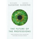 The Future of the Professions: How Technology Will Transform the Work of Human Experts