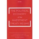 The Political Economy of the Investment Treaty Regime