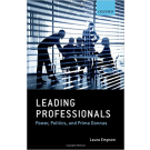 Leading Professionals: Power, Politics and Prima Donnas