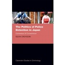 The Politics of Police Detention in Japan: Consensus of Convenience
