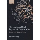 The Continental Shelf Beyond 200 Nautical Miles: Rights and Responsibilities