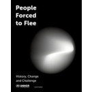 People Forced to Flee: History, Change and Challenge
