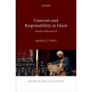 Coercion and Responsibility in Islam: A Study in Ethics and Law
