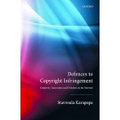 Defences to Copyright Infringement: Creativity, Innovation and Freedom on the Internet