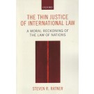 The Thin Justice of International Law: A Moral Reckoning of the Law of Nations