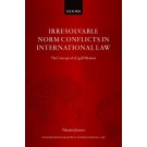 Irresolvable Norm Conflicts in International Law: The Concept of a Legal Dilemma