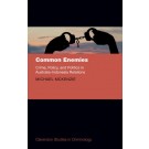 Common Enemies: Crime, Policy, and Politics in Australia-Indonesia Relations