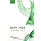 Tax by Design: The Mirrlees Review