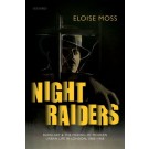 Night Raiders: Burglary and the Making of Modern Urban Life in London, 1860-1968