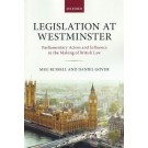 Legislation at Westminster: Parliamentary Actors and Influence in the Making of British Law