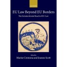 EU Law Beyond EU Borders: The Extraterritorial Reach of EU Law