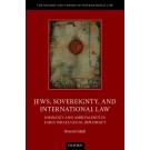 Jews, Sovereignty, and International Law: Ideology and Ambivalence in Early Israeli Legal Diplomacy