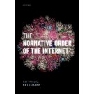 The Normative Order of the Internet: A Theory of Rule and Regulation Online