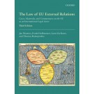 The Law of EU External Relations: Cases, Materials, and Commentary on the EU as an International Legal Actor 3rd Edition