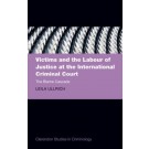 Victims and the Labour of Justice at the International Criminal Court: The Blame Cascade