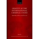 Gravity at the International Criminal Court: Admissibility and Prosecutorial Discretion