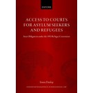 Access to Courts for Asylum Seekers and Refugees: State Obligations under the 1951 Refugee Convention