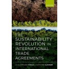 The Sustainability Revolution in International Trade Agreements